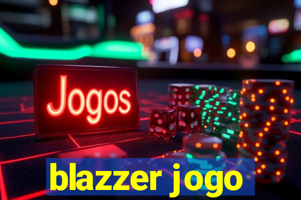 blazzer jogo